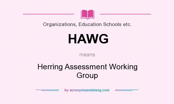 What does HAWG mean? It stands for Herring Assessment Working Group