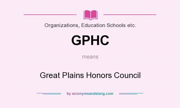 What does GPHC mean? It stands for Great Plains Honors Council