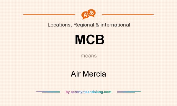 What does MCB mean? It stands for Air Mercia