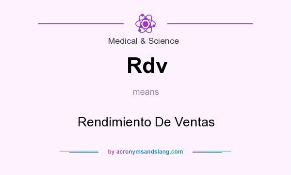What does Rdv mean? It stands for Rendimiento De Ventas