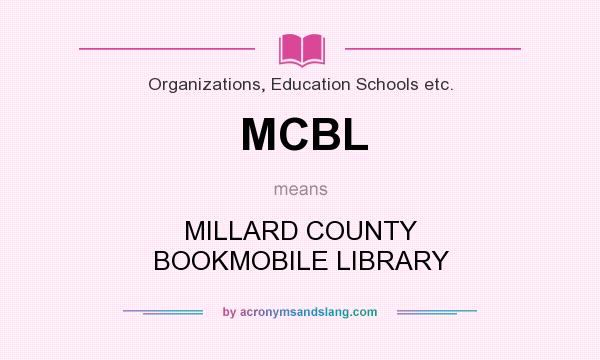 What does MCBL mean? It stands for MILLARD COUNTY BOOKMOBILE LIBRARY
