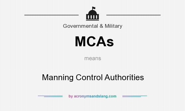 What does MCAs mean? It stands for Manning Control Authorities