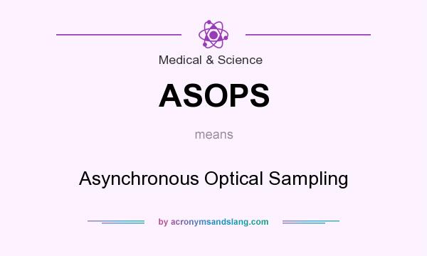 What does ASOPS mean? It stands for Asynchronous Optical Sampling