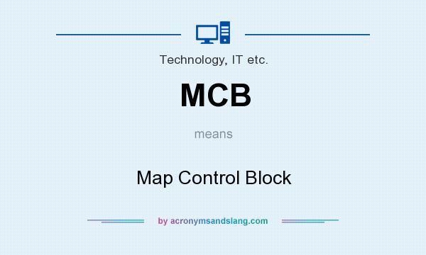 What does MCB mean? It stands for Map Control Block