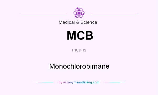 What does MCB mean? It stands for Monochlorobimane