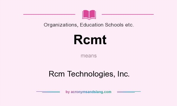 What does Rcmt mean? It stands for Rcm Technologies, Inc.