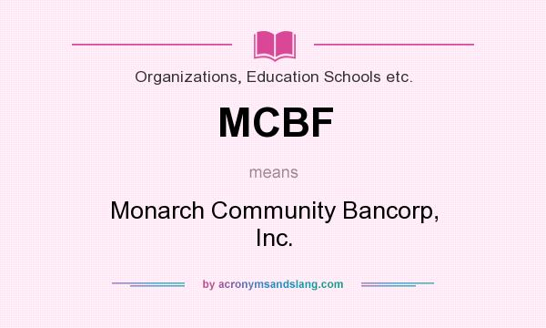 What does MCBF mean? It stands for Monarch Community Bancorp, Inc.