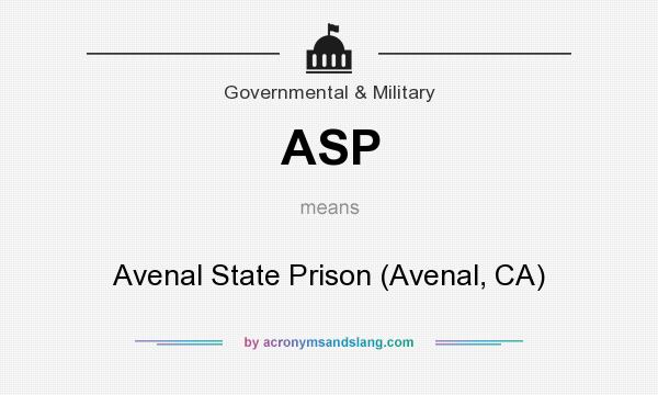 What does ASP mean? It stands for Avenal State Prison (Avenal, CA)