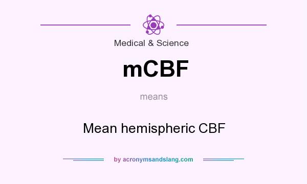 What does mCBF mean? It stands for Mean hemispheric CBF