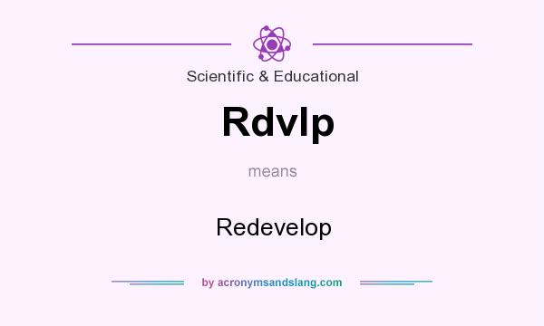 What does Rdvlp mean? It stands for Redevelop