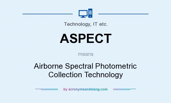 What does ASPECT mean? It stands for Airborne Spectral Photometric Collection Technology