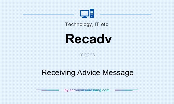 What does Recadv mean? It stands for Receiving Advice Message