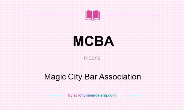 What does MCBA mean? It stands for Magic City Bar Association