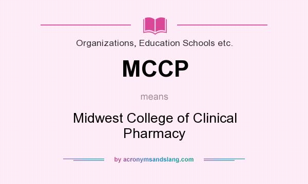 What does MCCP mean? It stands for Midwest College of Clinical Pharmacy