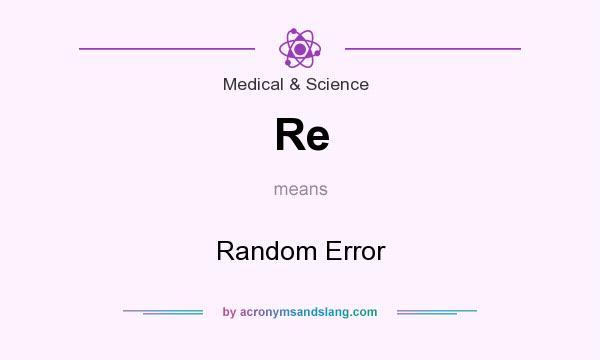 What does Re mean? It stands for Random Error