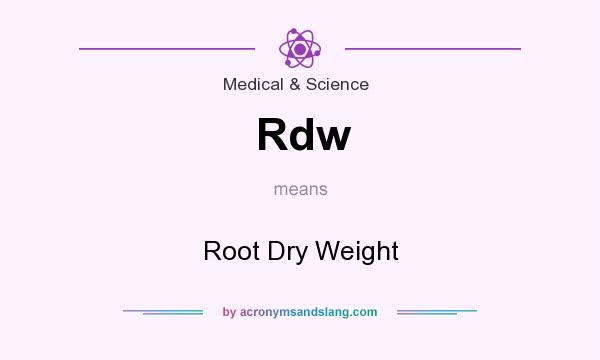 What does Rdw mean? It stands for Root Dry Weight