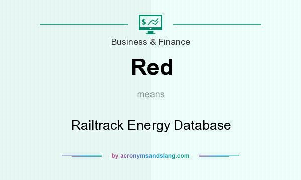 What does Red mean? It stands for Railtrack Energy Database
