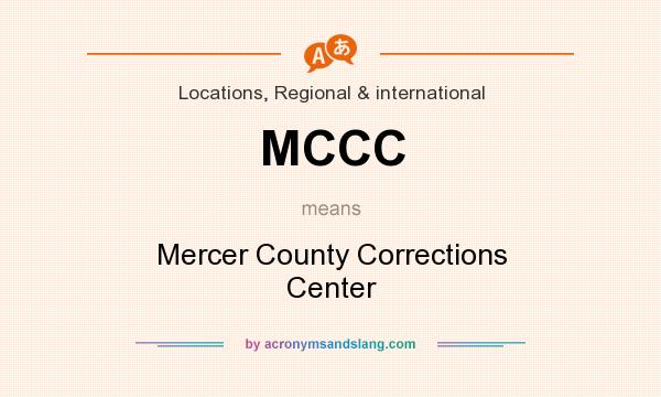 What does MCCC mean? It stands for Mercer County Corrections Center