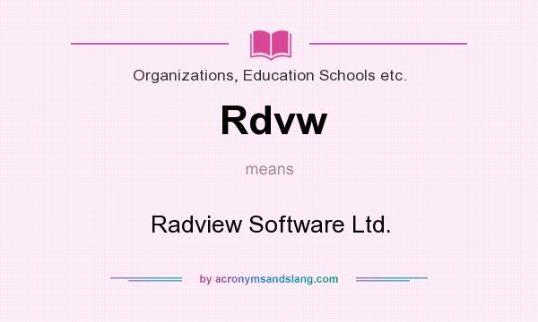 What does Rdvw mean? It stands for Radview Software Ltd.