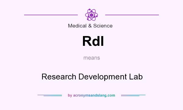 What does Rdl mean? It stands for Research Development Lab