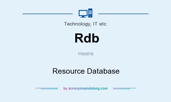 What does Rdb mean? It stands for Resource Database