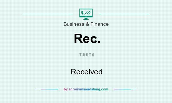 What does Rec. mean? It stands for Received