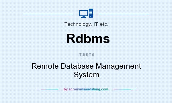 What does Rdbms mean? It stands for Remote Database Management System