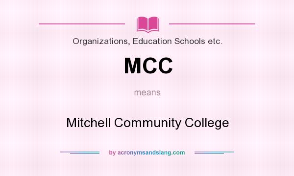 What does MCC mean? It stands for Mitchell Community College