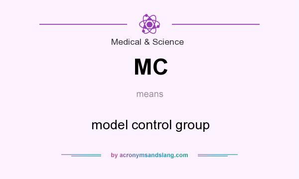 What does MC mean? It stands for model control group