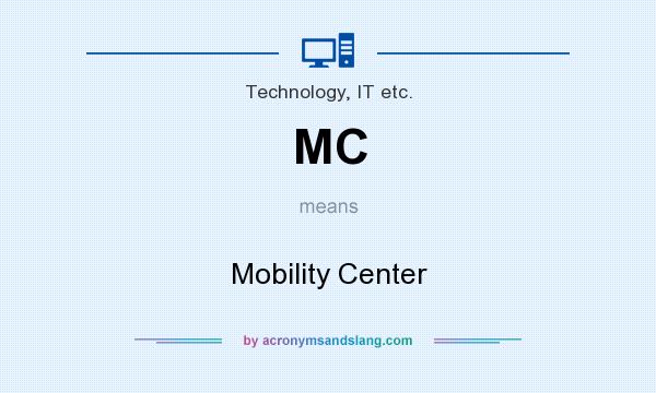 What does MC mean? It stands for Mobility Center
