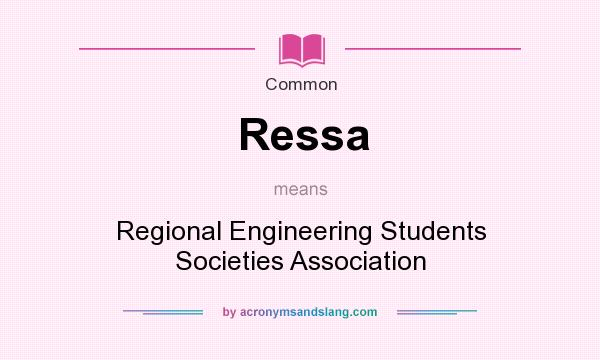 What does Ressa mean? It stands for Regional Engineering Students Societies Association