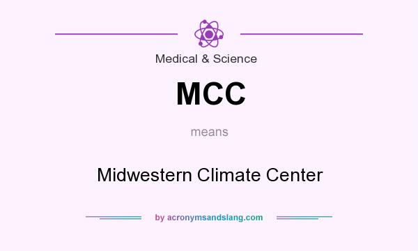 What does MCC mean? It stands for Midwestern Climate Center