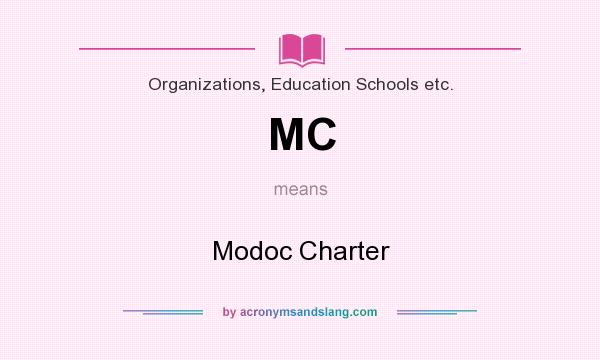 What does MC mean? It stands for Modoc Charter
