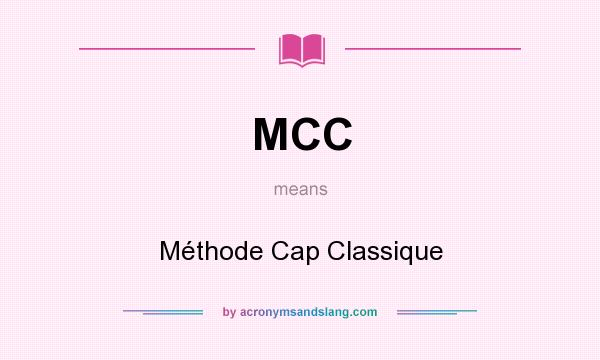 What does MCC mean? It stands for Méthode Cap Classique