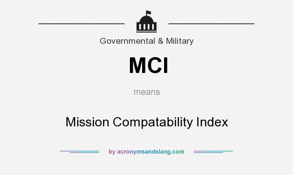 What does MCI mean? It stands for Mission Compatability Index