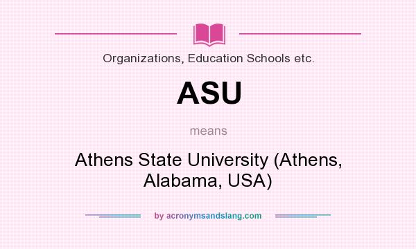 What does ASU mean? It stands for Athens State University (Athens, Alabama, USA)