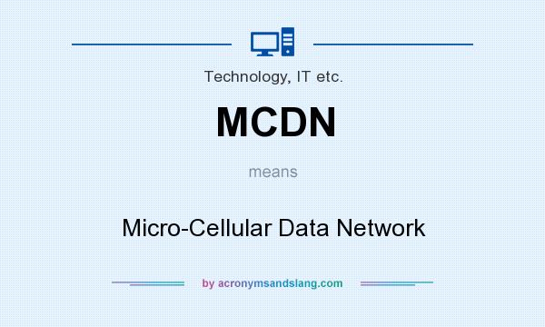 What does MCDN mean? It stands for Micro-Cellular Data Network
