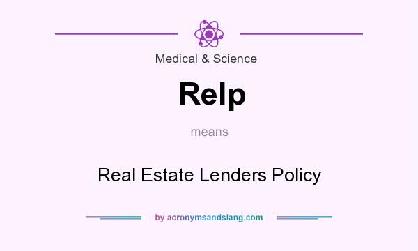 What does Relp mean? It stands for Real Estate Lenders Policy