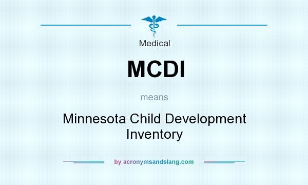 What does MCDI mean? It stands for Minnesota Child Development Inventory
