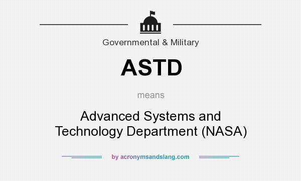 What does ASTD mean? It stands for Advanced Systems and Technology Department (NASA)