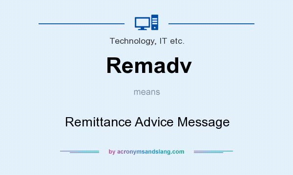 What does Remadv mean? It stands for Remittance Advice Message