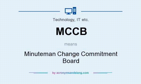 What does MCCB mean? It stands for Minuteman Change Commitment Board