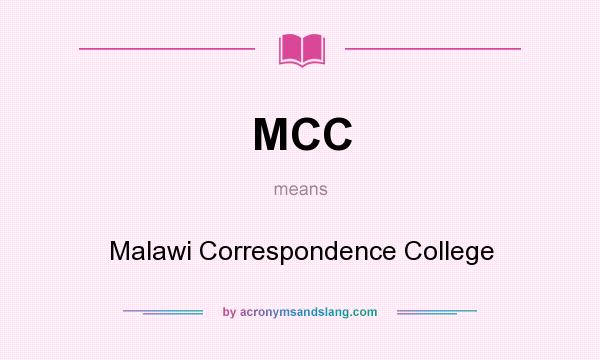 What does MCC mean? It stands for Malawi Correspondence College