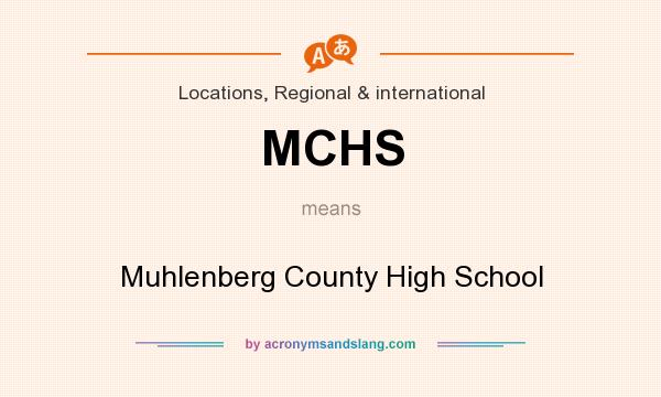 What does MCHS mean? It stands for Muhlenberg County High School