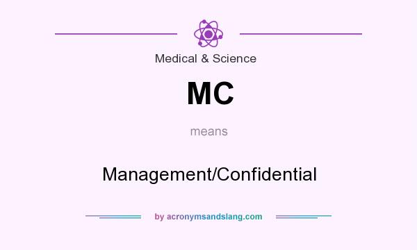 What does MC mean? It stands for Management/Confidential