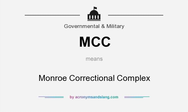 What does MCC mean? It stands for Monroe Correctional Complex