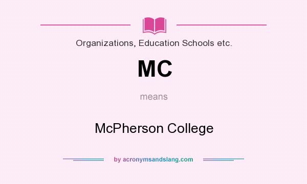 What does MC mean? It stands for McPherson College