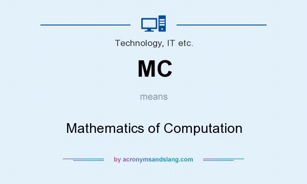 What does MC mean? It stands for Mathematics of Computation