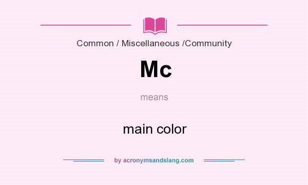 What does Mc mean? It stands for main color
