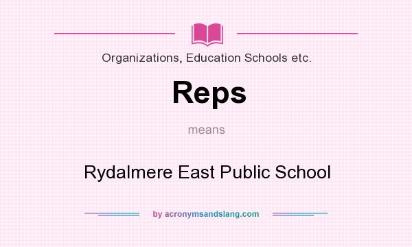 What does Reps mean? It stands for Rydalmere East Public School